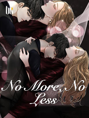 No More, No Less